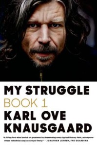 MY STRUGGLE by Karl Ove Knausgaard